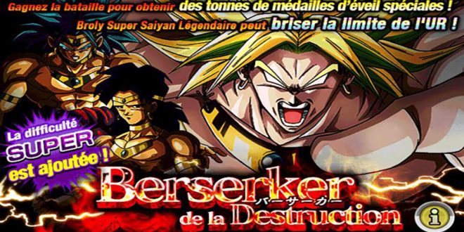 Dragon Ball Z Dokkan Battle : Berserker de la Destruction