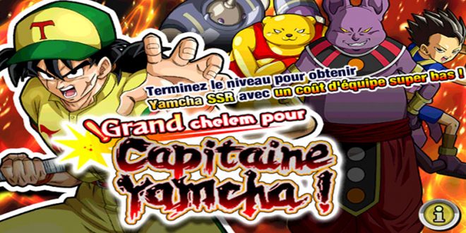 Dragon Ball Z Dokkan Battle : Grand Chelem pour Capitaine Yamcha !