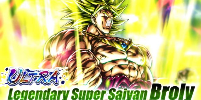 Dragon Ball Legends : Broly Super Saiyan Légendaire ULTRA annoncé