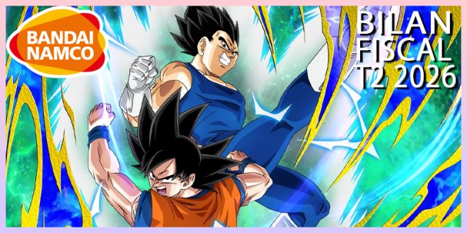 Dragon Ball – Résultats du 2ème trimestre de l’année fiscale 2026 pour Bandai Namco